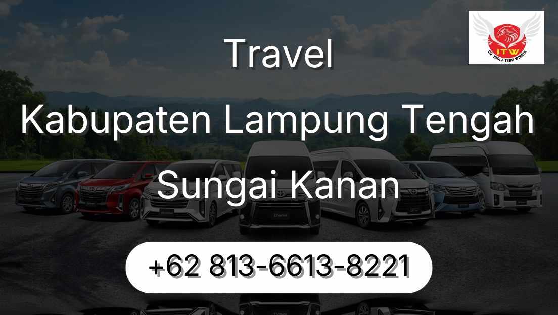 Travel Kabupaten Lampung Tengah Sungai Kanan