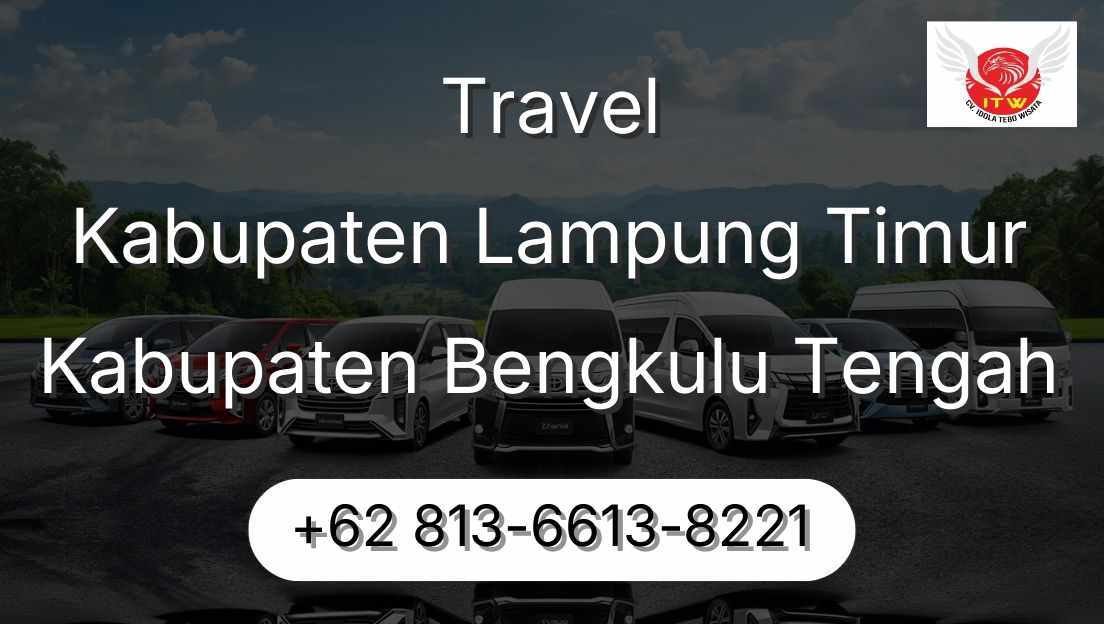 Travel Kabupaten Lampung Timur Kabupaten Bengkulu Tengah