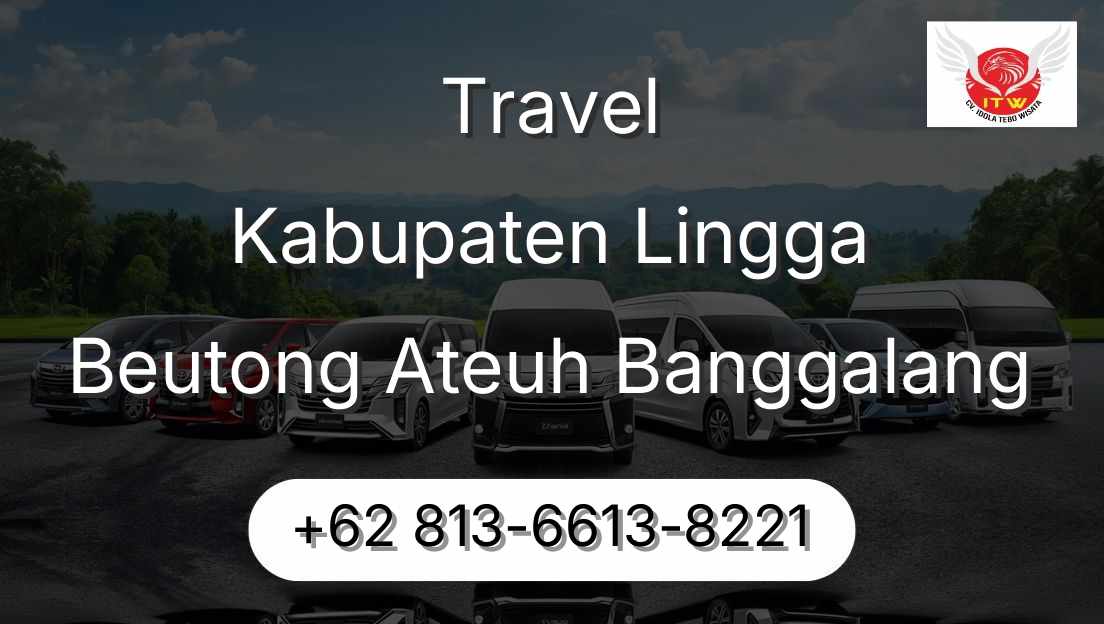 Travel Kabupaten Lingga Beutong Ateuh Banggalang