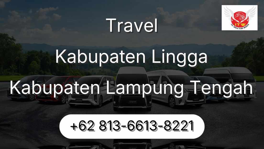 Travel Kabupaten Lingga Kabupaten Lampung Tengah