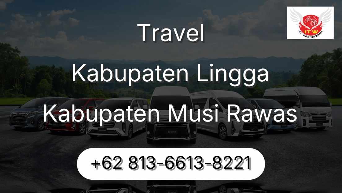 Travel Kabupaten Lingga Kabupaten Musi Rawas