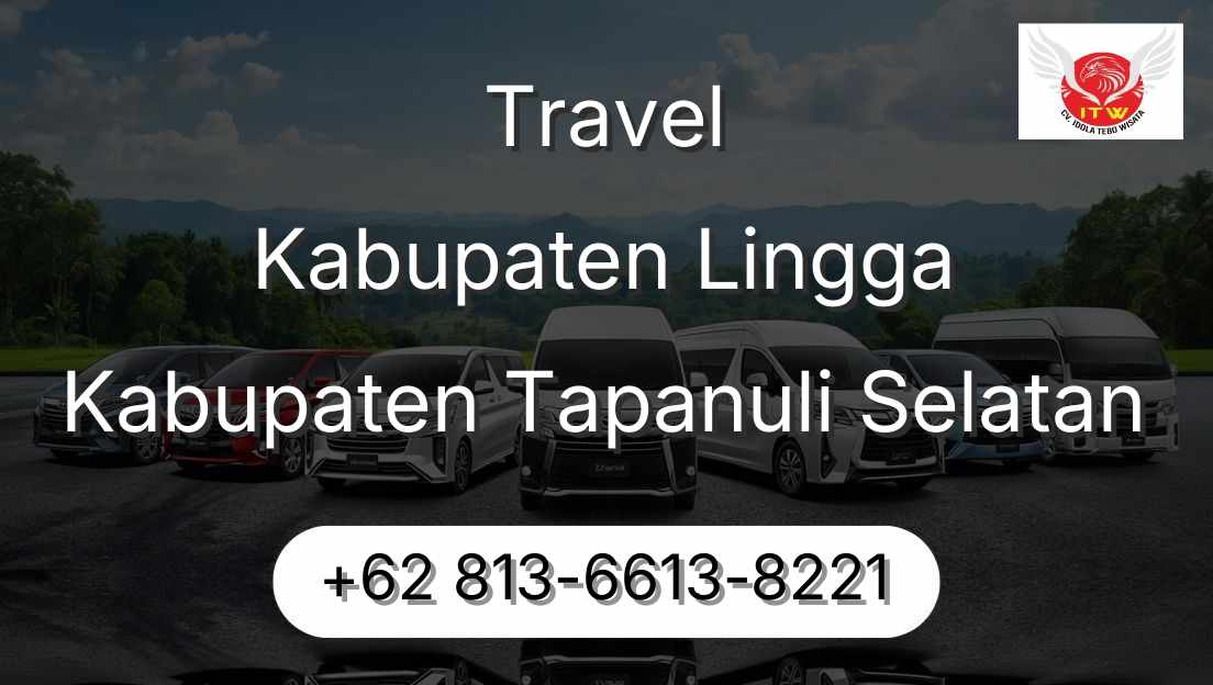 Travel Kabupaten Lingga Kabupaten Tapanuli Selatan