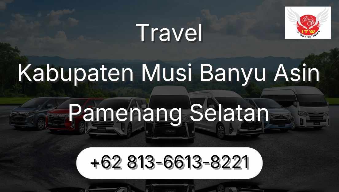 Travel Kabupaten Musi Banyu Asin Pamenang Selatan