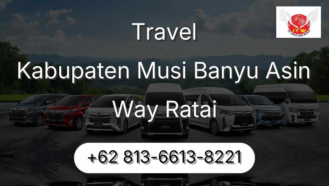 Travel Kabupaten Musi Banyu Asin Way Ratai