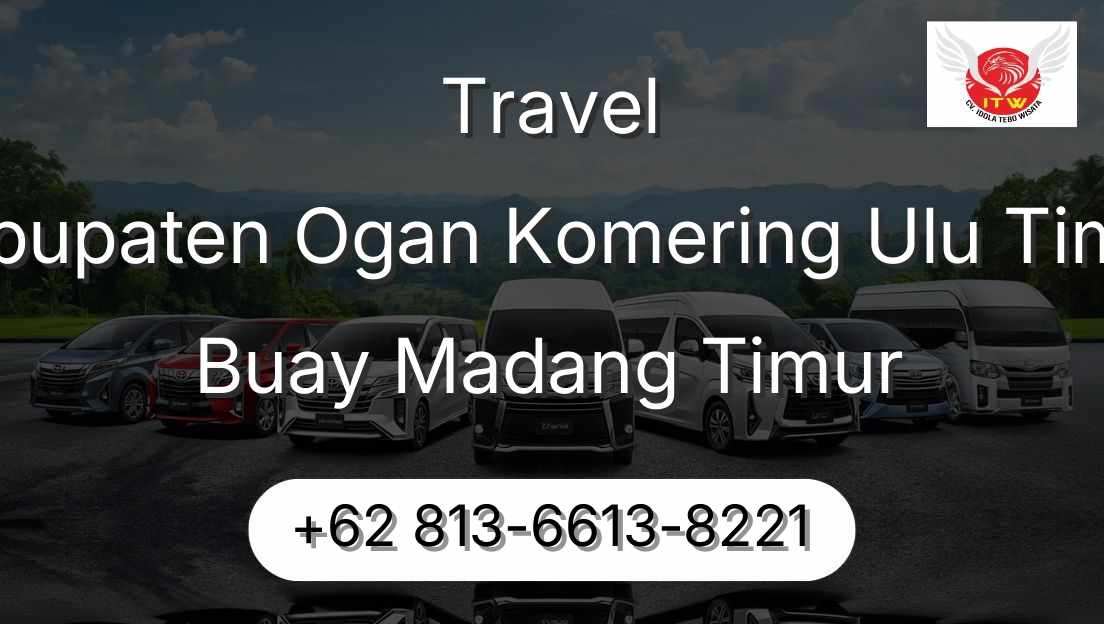 Travel Kabupaten Ogan Komering Ulu Timur Buay Madang Timur