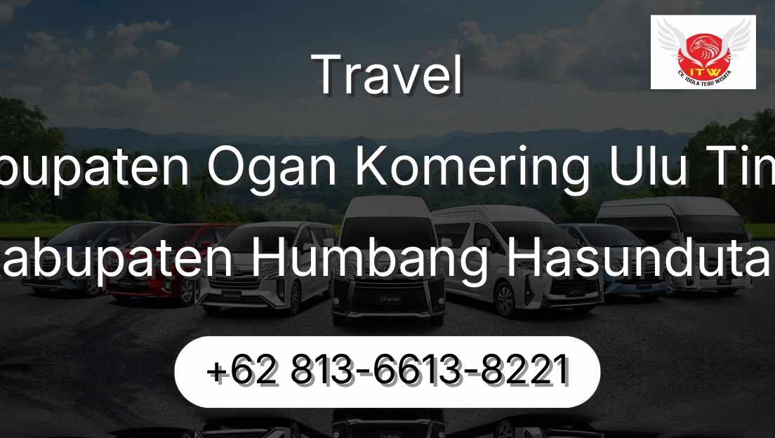Travel Kabupaten Ogan Komering Ulu Timur Kabupaten Humbang Hasundutan