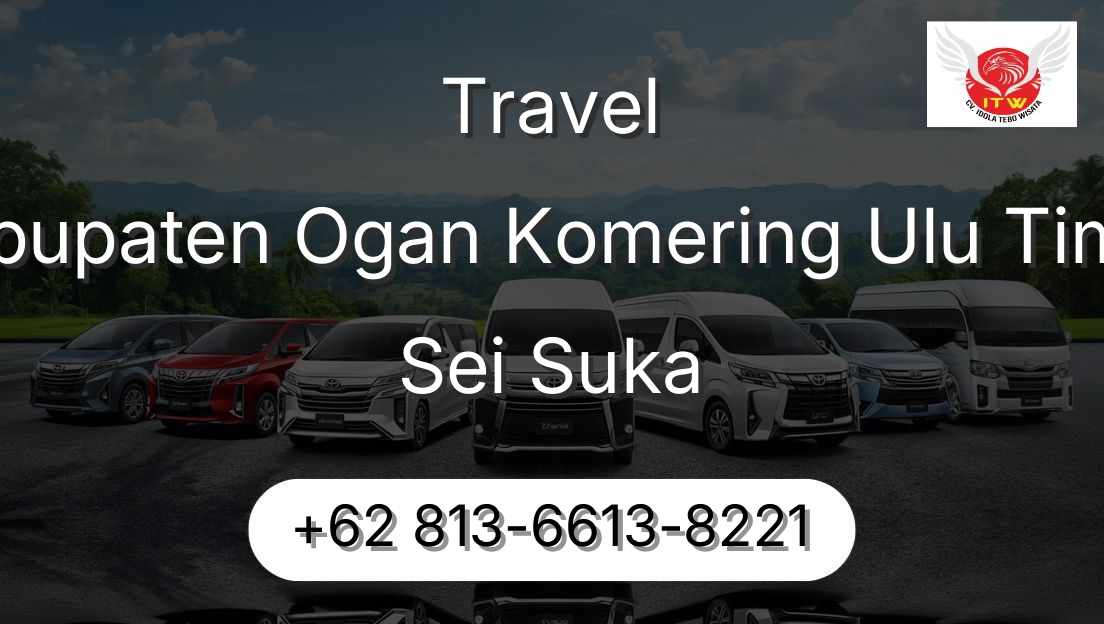 Travel Kabupaten Ogan Komering Ulu Timur Sei Suka