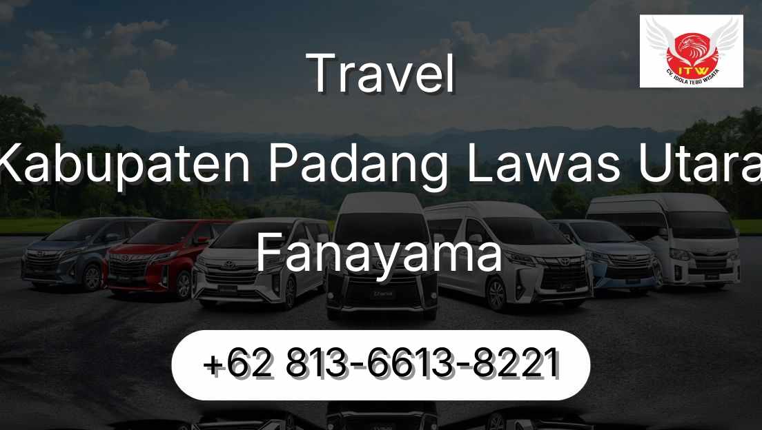 Travel Kabupaten Padang Lawas Utara Fanayama