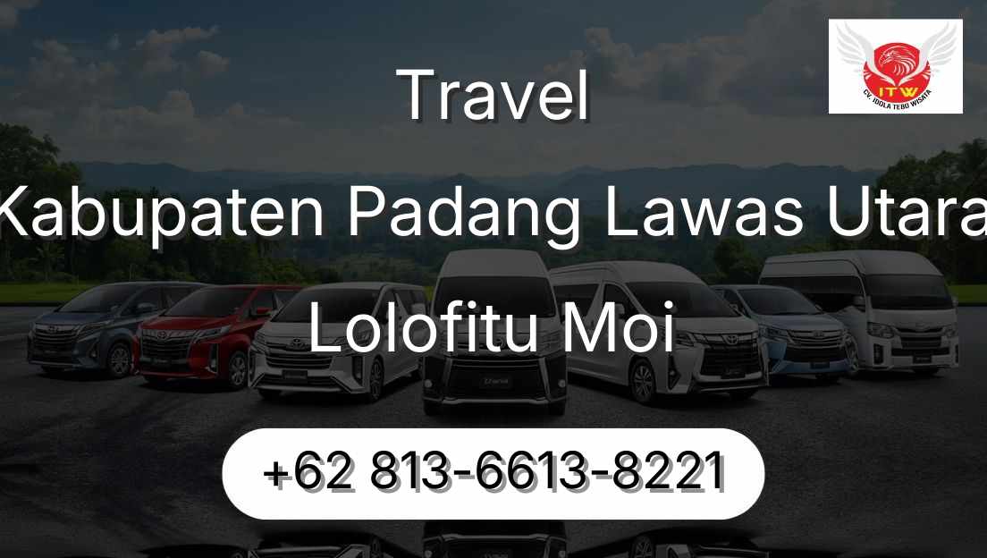 Travel Kabupaten Padang Lawas Utara Lolofitu Moi