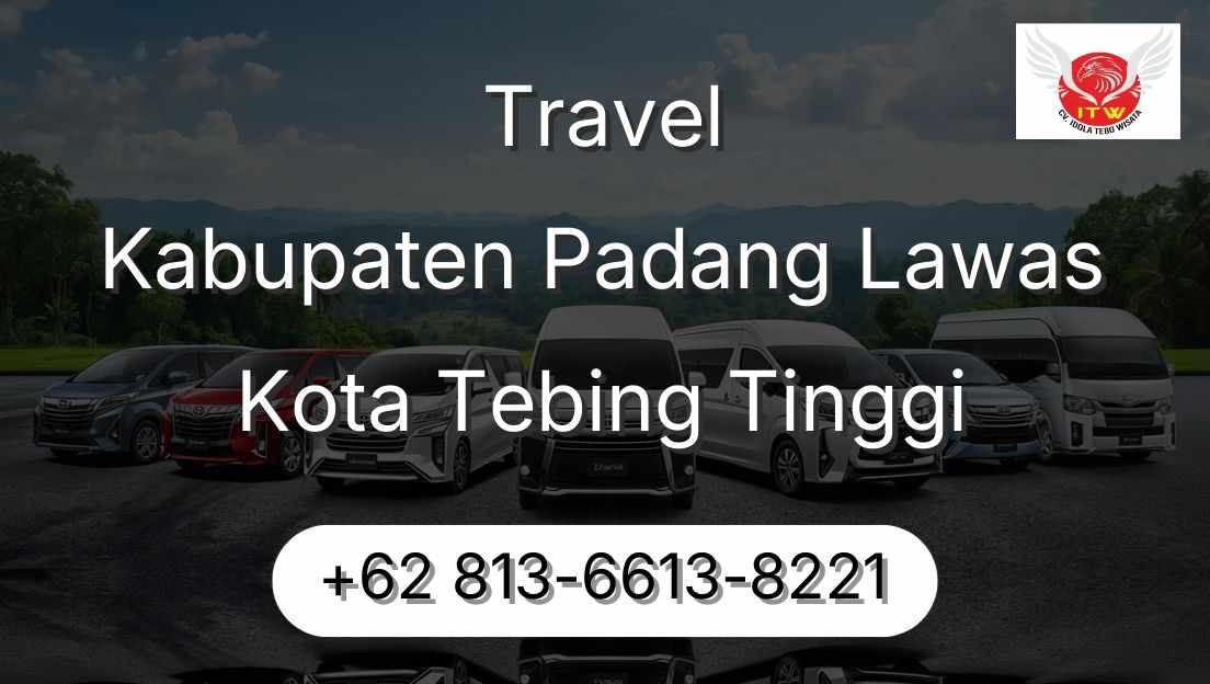 Travel Kabupaten Padang Lawas Kota Tebing Tinggi