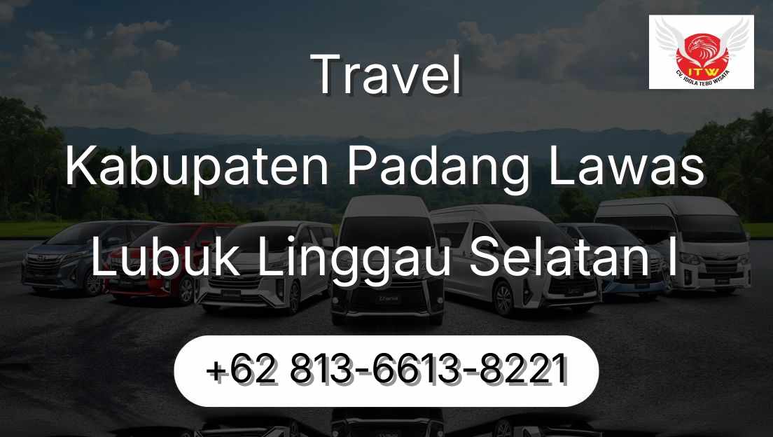 Travel Kabupaten Padang Lawas Lubuk Linggau Selatan I