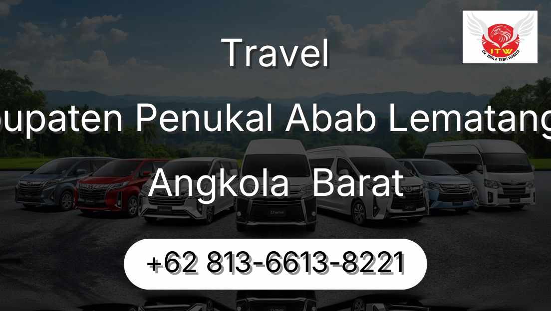 Travel Kabupaten Penukal Abab Lematang Ilir Angkola  Barat