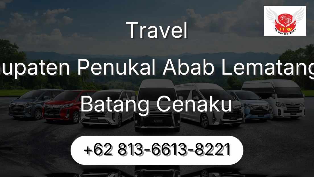 Travel Kabupaten Penukal Abab Lematang Ilir Batang Cenaku