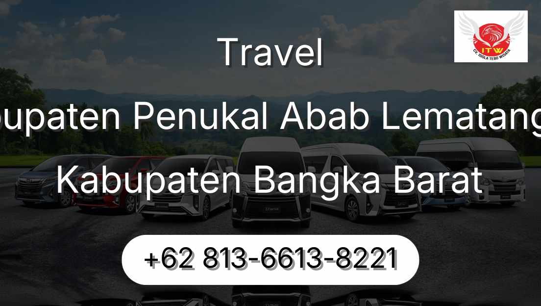 Travel Kabupaten Penukal Abab Lematang Ilir Kabupaten Bangka Barat