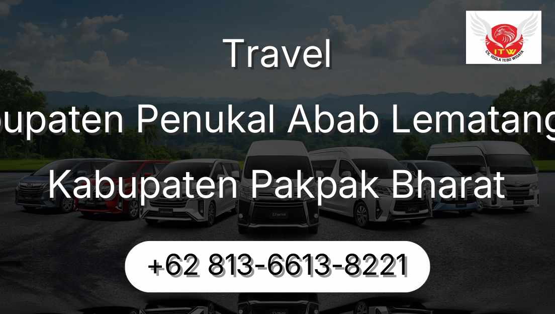 Travel Kabupaten Penukal Abab Lematang Ilir Kabupaten Pakpak Bharat
