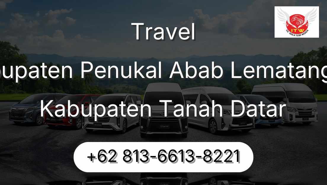 Travel Kabupaten Penukal Abab Lematang Ilir Kabupaten Tanah Datar