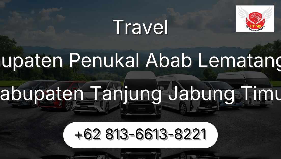Travel Kabupaten Penukal Abab Lematang Ilir Kabupaten Tanjung Jabung Timur