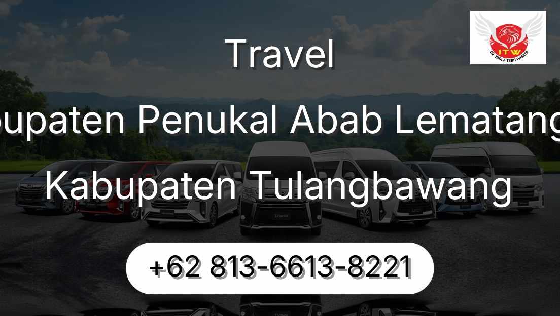 Travel Kabupaten Penukal Abab Lematang Ilir Kabupaten Tulangbawang