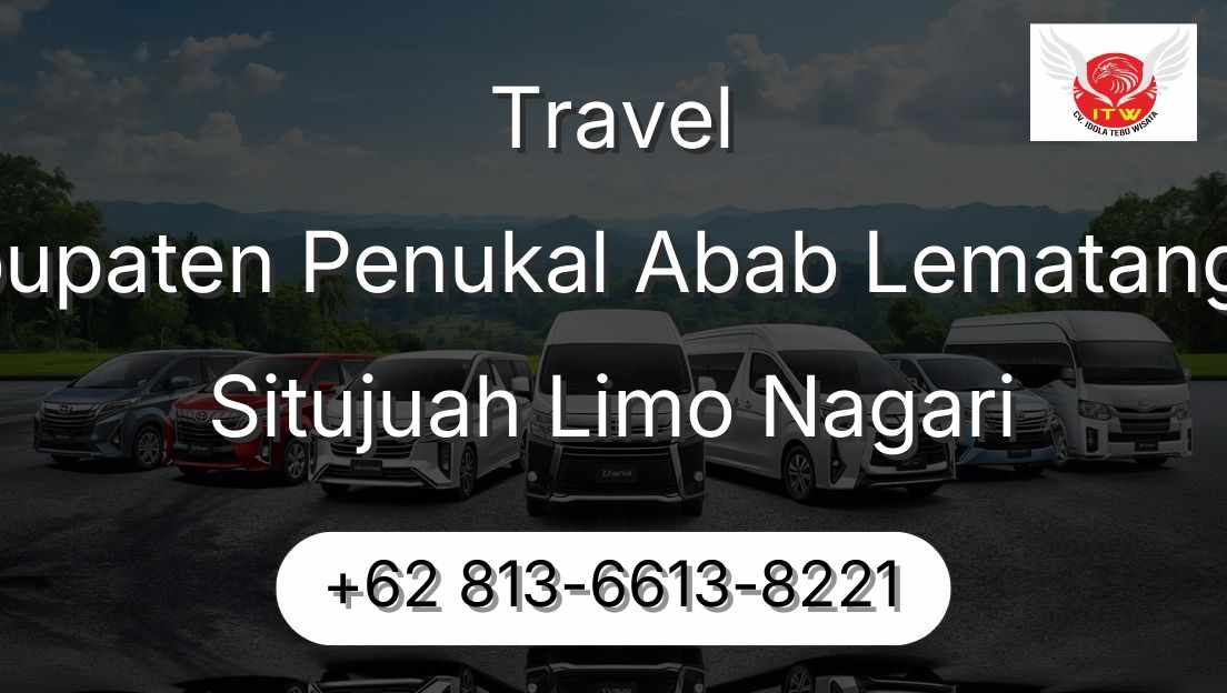 Travel Kabupaten Penukal Abab Lematang Ilir Situjuah Limo Nagari