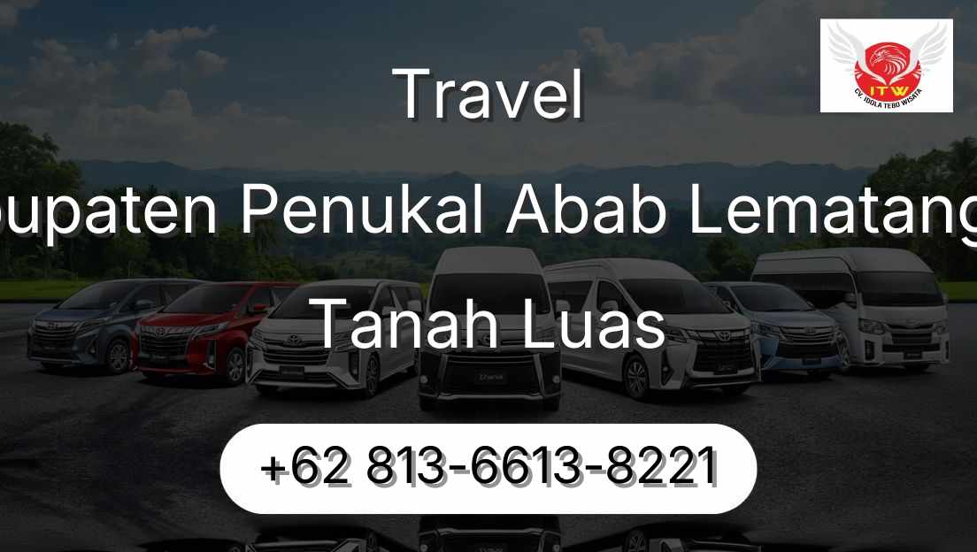 Travel Kabupaten Penukal Abab Lematang Ilir Tanah Luas
