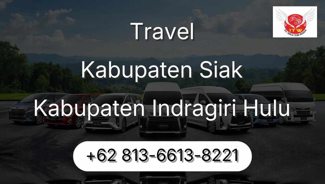 Travel Kabupaten Siak Kabupaten Indragiri Hulu