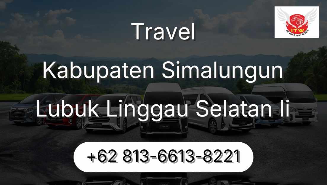 Travel Kabupaten Simalungun Lubuk Linggau Selatan Ii