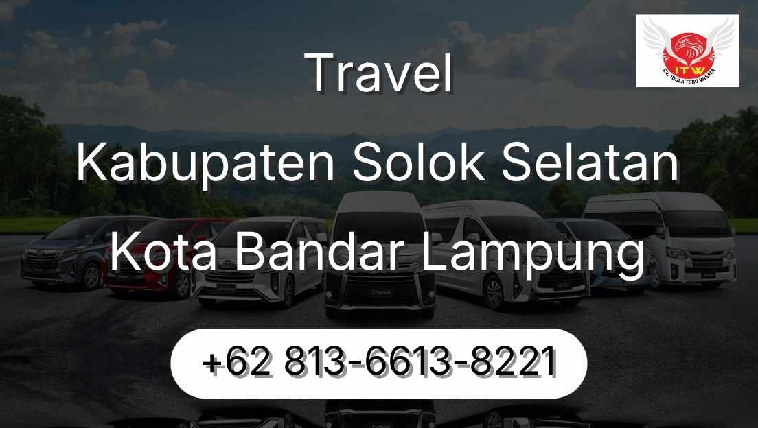Travel Kabupaten Solok Selatan Kota Bandar Lampung