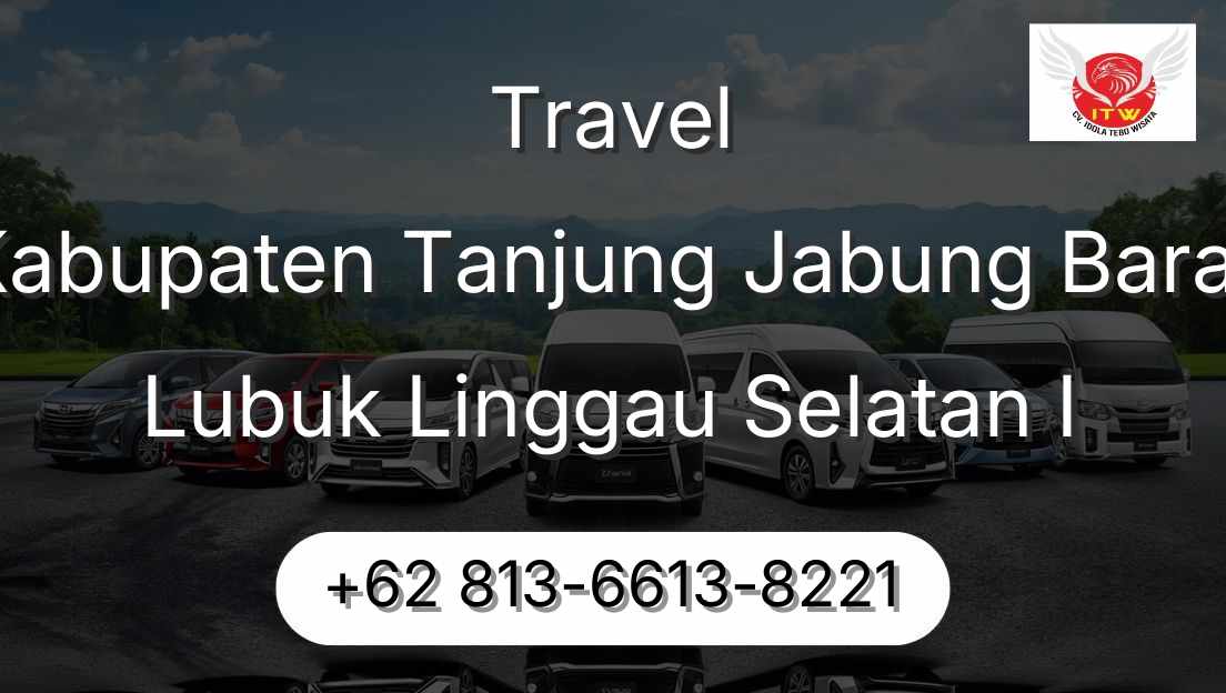 Travel Kabupaten Tanjung Jabung Barat Lubuk Linggau Selatan I
