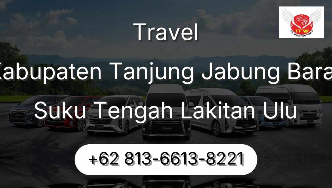 Travel Kabupaten Tanjung Jabung Barat Suku Tengah Lakitan Ulu