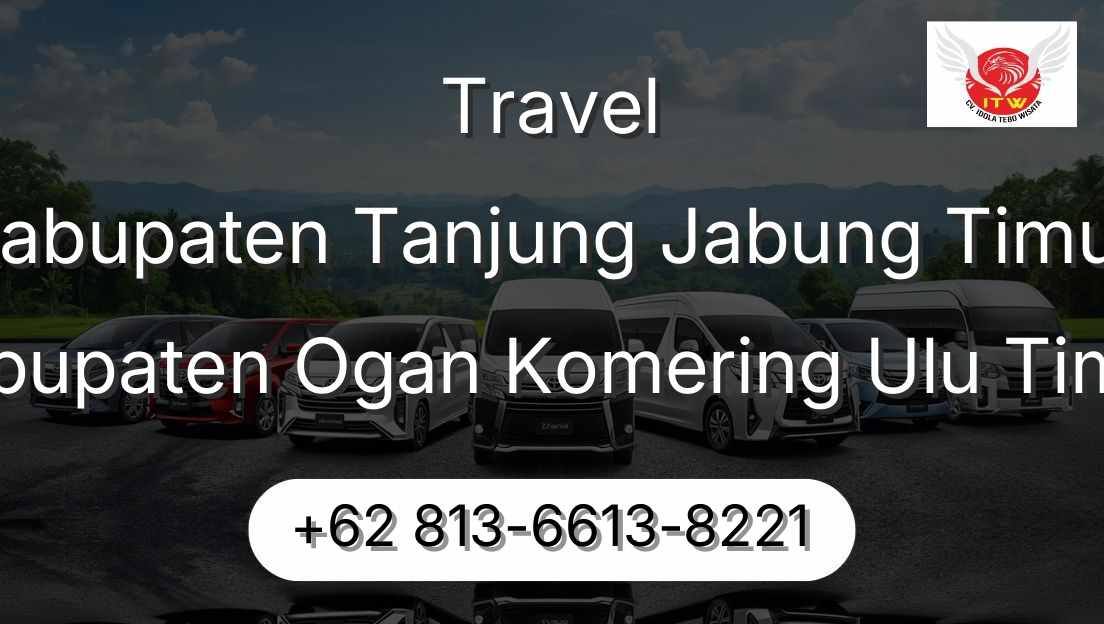 Travel Kabupaten Tanjung Jabung Timur Kabupaten Ogan Komering Ulu Timur