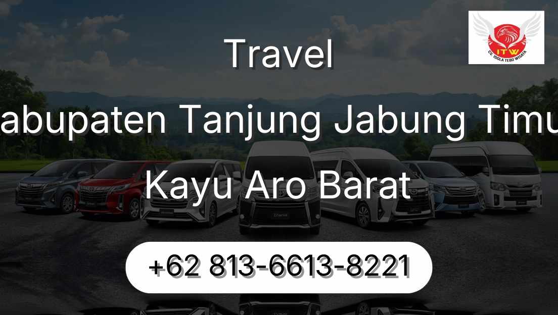 Travel Kabupaten Tanjung Jabung Timur Kayu Aro Barat