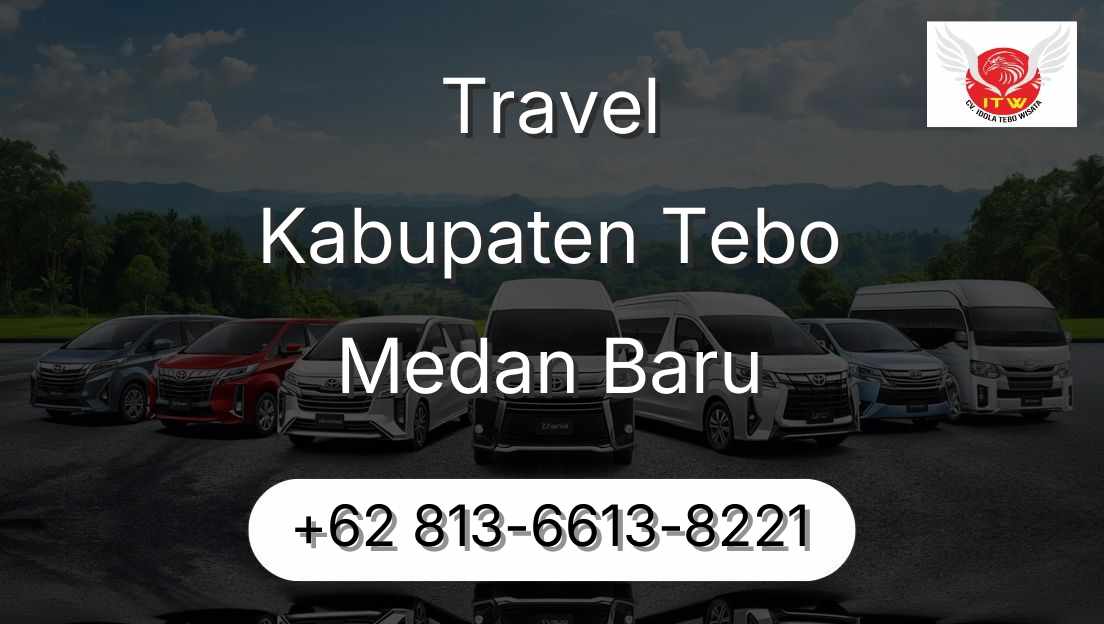 Travel Kabupaten Tebo Medan Baru