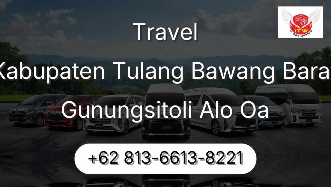 Travel Kabupaten Tulang Bawang Barat Gunungsitoli Alo Oa