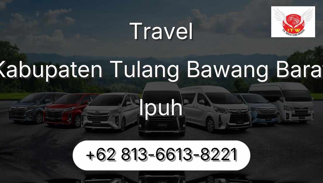 Travel Kabupaten Tulang Bawang Barat Ipuh