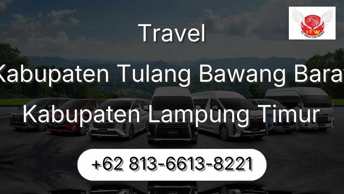 Travel Kabupaten Tulang Bawang Barat Kabupaten Lampung Timur
