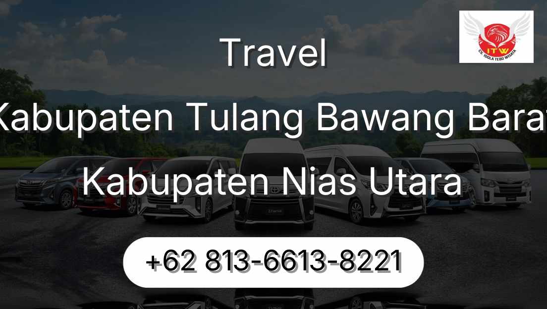 Travel Kabupaten Tulang Bawang Barat Kabupaten Nias Utara