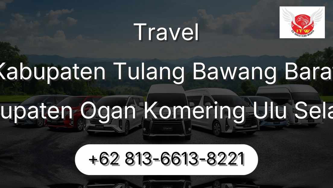 Travel Kabupaten Tulang Bawang Barat Kabupaten Ogan Komering Ulu Selatan
