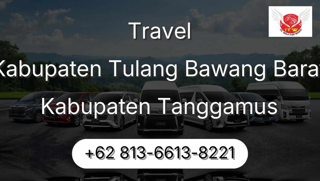 Travel Kabupaten Tulang Bawang Barat Kabupaten Tanggamus