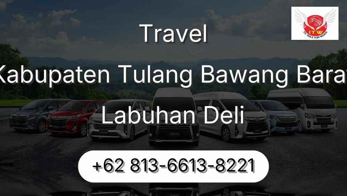 Travel Kabupaten Tulang Bawang Barat Labuhan Deli