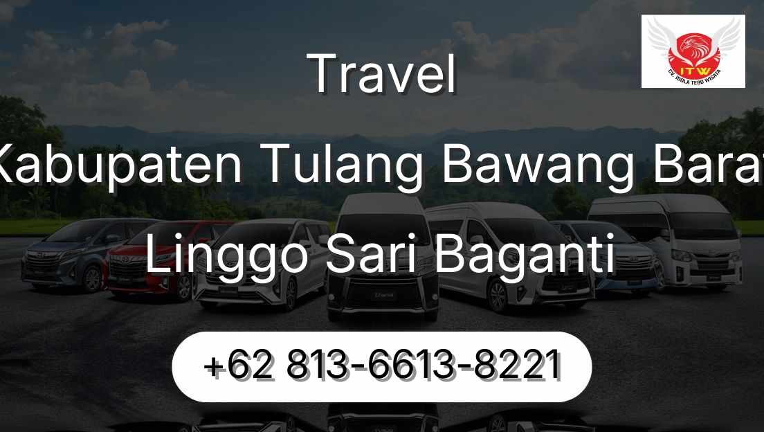Travel Kabupaten Tulang Bawang Barat Linggo Sari Baganti