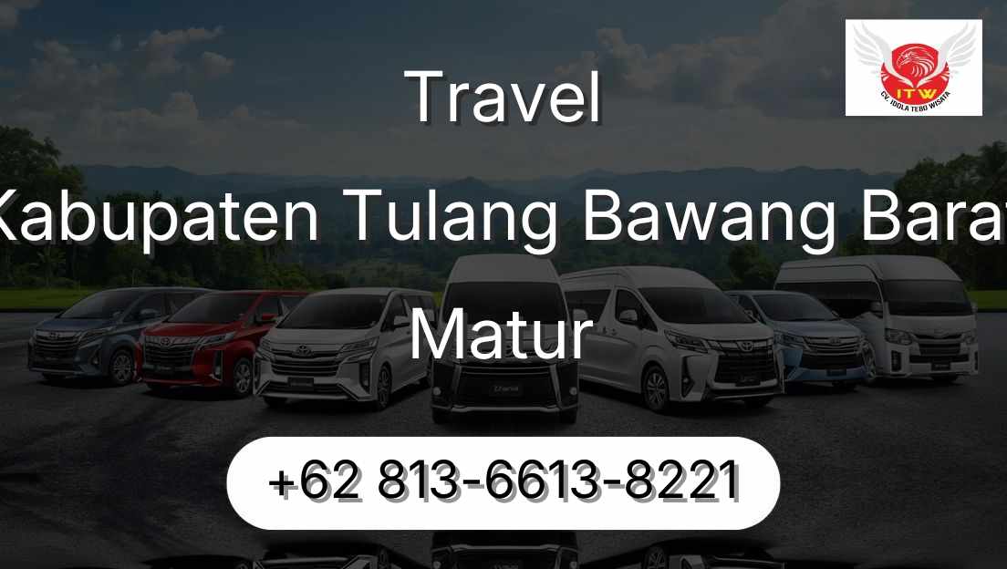 Travel Kabupaten Tulang Bawang Barat Matur