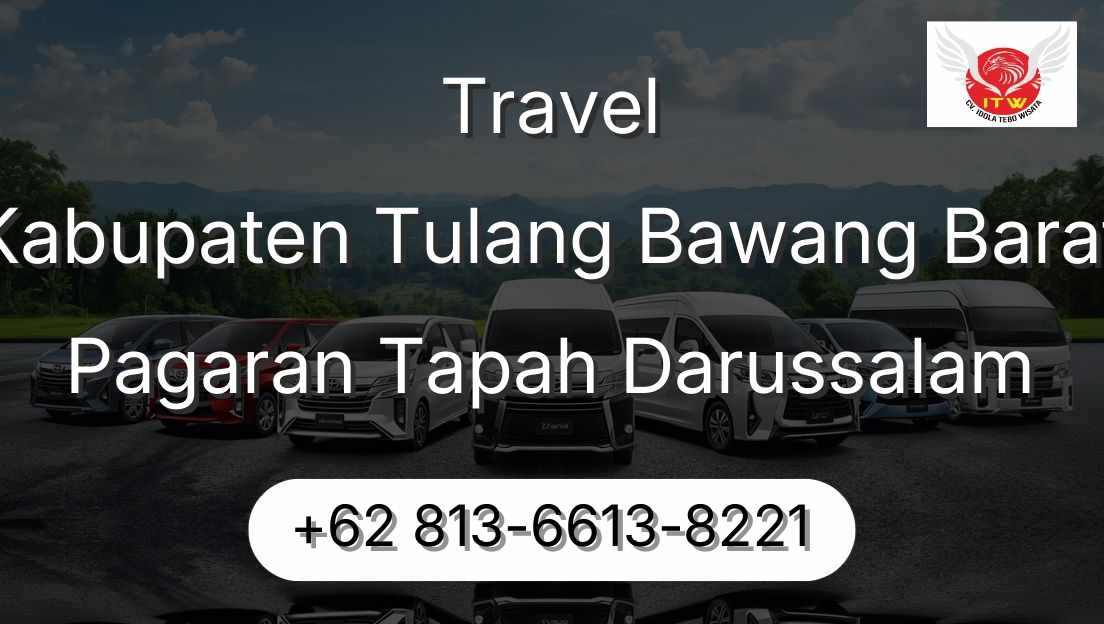 Travel Kabupaten Tulang Bawang Barat Pagaran Tapah Darussalam