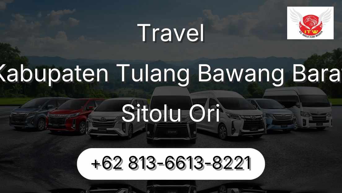 Travel Kabupaten Tulang Bawang Barat Sitolu Ori