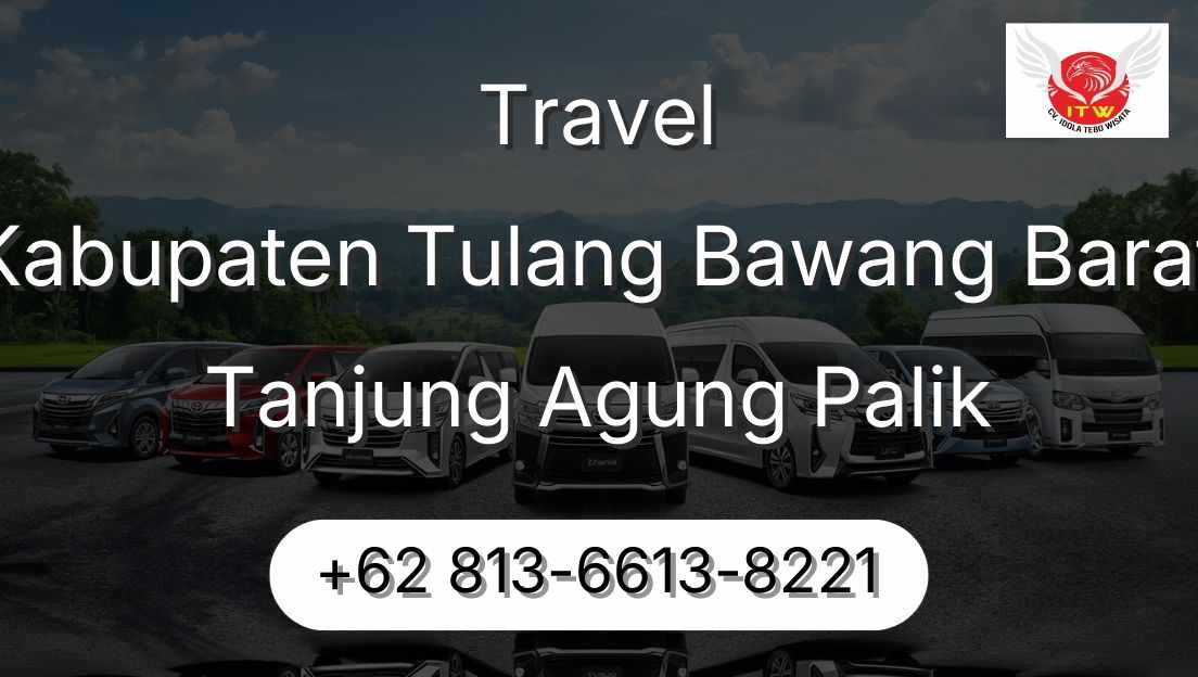 Travel Kabupaten Tulang Bawang Barat Tanjung Agung Palik