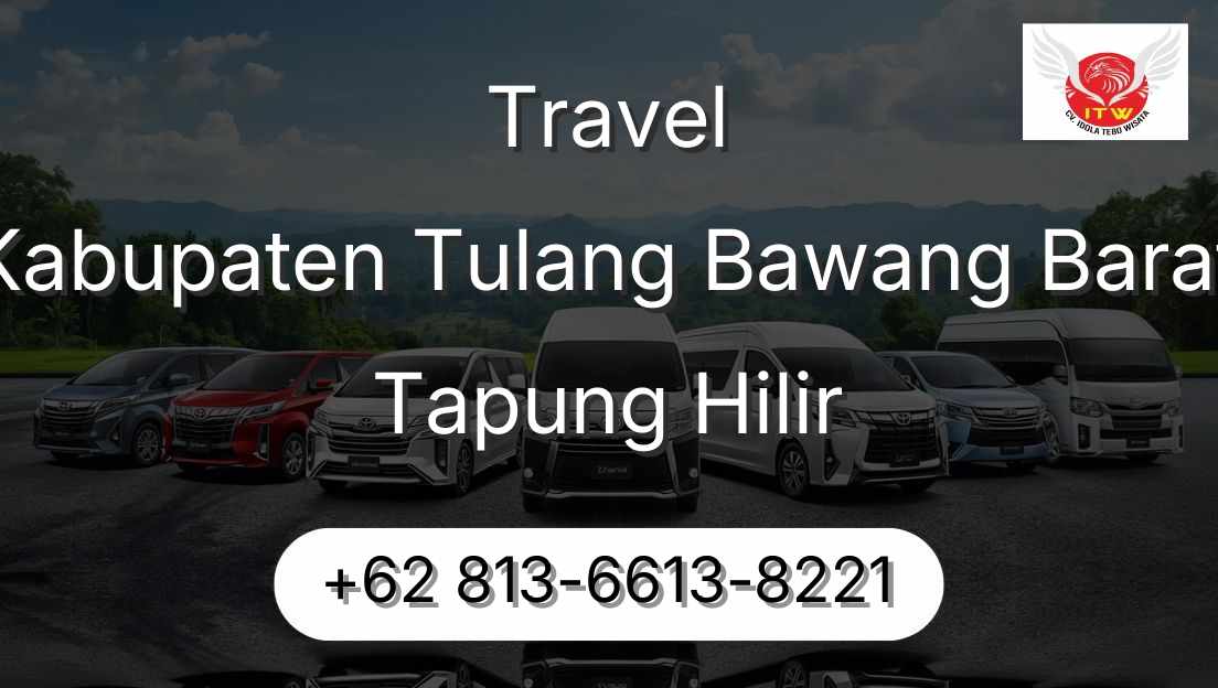 Travel Kabupaten Tulang Bawang Barat Tapung Hilir