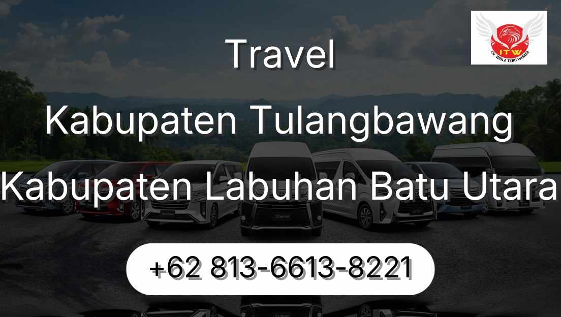 Travel Kabupaten Tulangbawang Kabupaten Labuhan Batu Utara