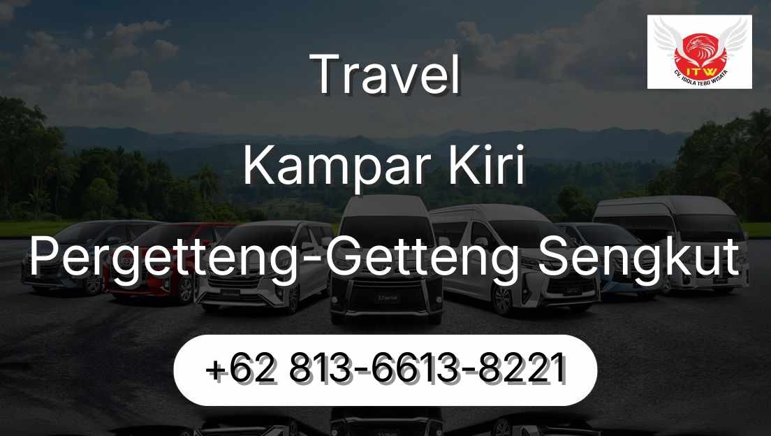 Travel Kampar Kiri Pergetteng-Getteng Sengkut