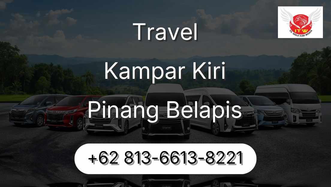 Travel Kampar Kiri Pinang Belapis