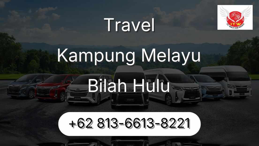 Travel Kampung Melayu Bilah Hulu