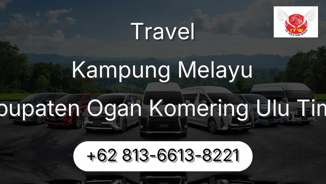 Travel Kampung Melayu Kabupaten Ogan Komering Ulu Timur